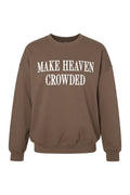 Brown Make Heaven Crowded Crewneck