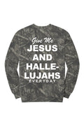 Camo Give Me Jesus and Hallelujahs Crewneck
